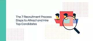 Proceso de reclutamiento de 7 pasos para mejorar la tasa de conversión y experiencia de candidatos.