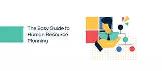 The Easy Guide to Human Resource Planning with Tools & Templates